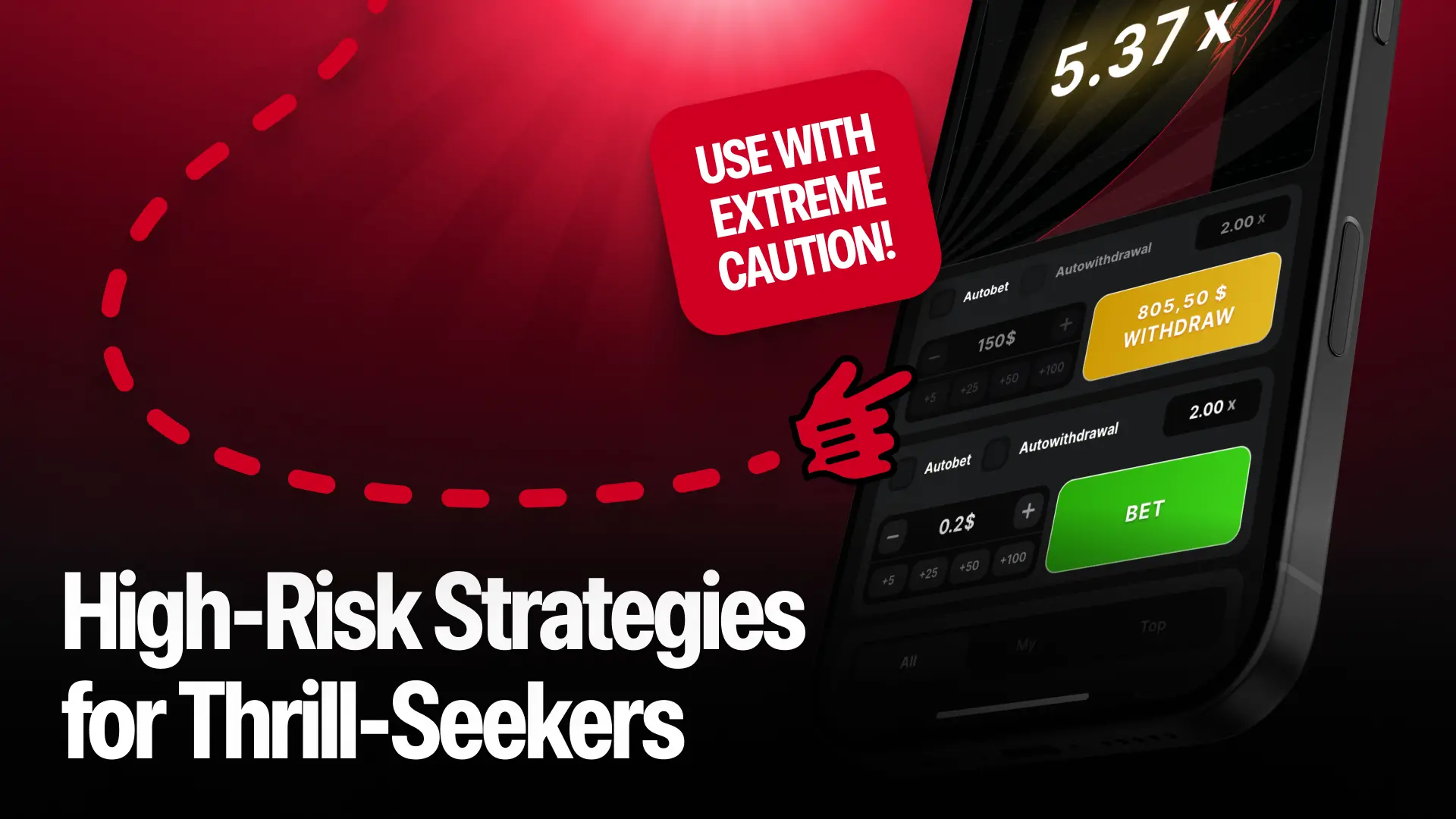 High-Risk Strategies for Thrill-Seekers